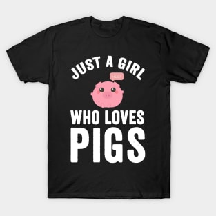 Just a girl who loves pigs T-Shirt